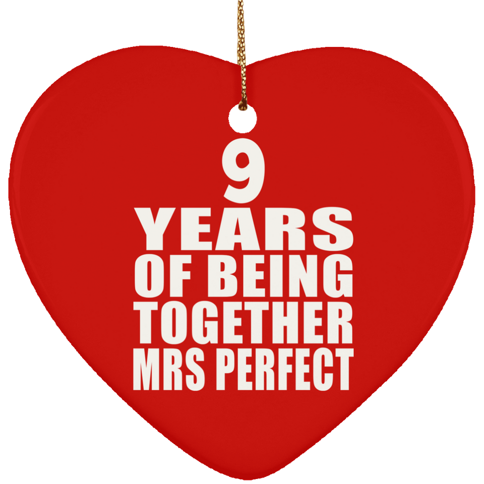 9th Anniversary 9 Years Of Being Mrs Perfect - Heart Ornament