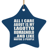 All I Care About Is My Lagotto Romagnolo - Star Ornament