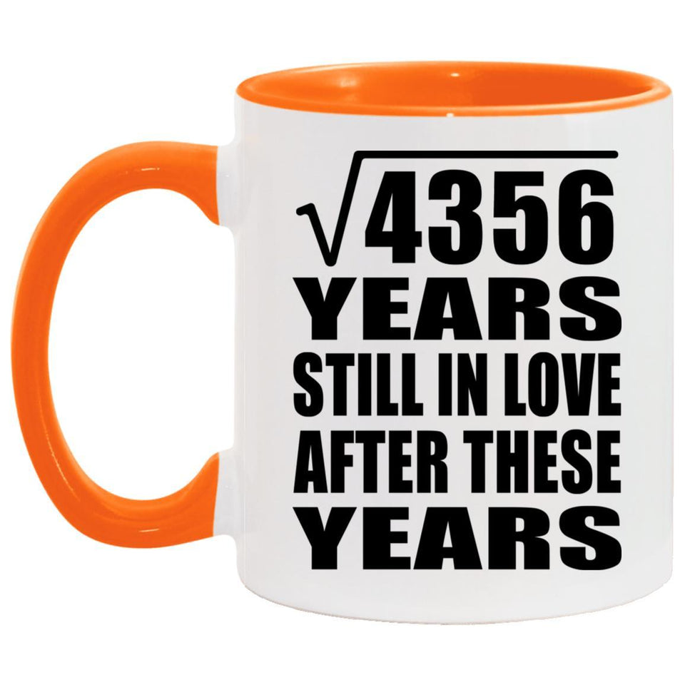 66th Anniversary Square Root of 4356 Years Still In Love - 11oz Accent Mug Orange