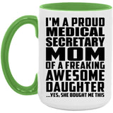 Proud Medical Secretary Mom Of Awesome Daughter - 15oz Accent Mug Green