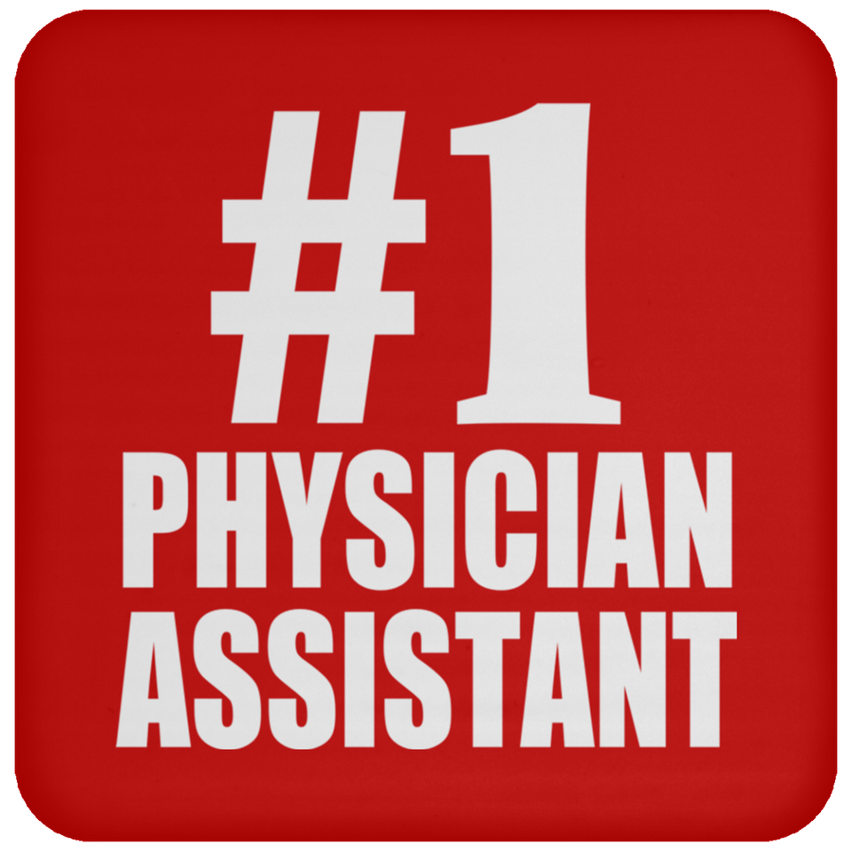 Number One #1 Physician Assistant - Drink Coaster