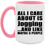 All I Care About Is Jogging - 15oz Accent Mug Pink