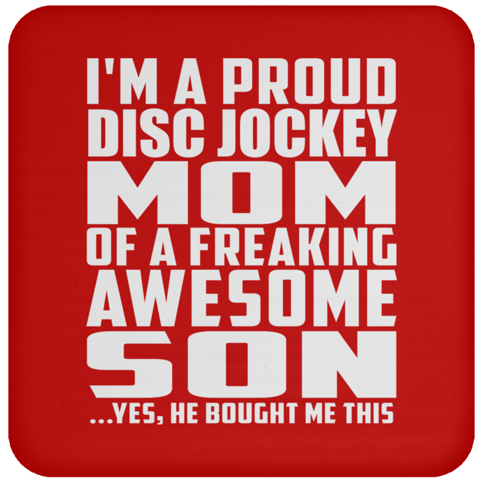 Proud Disc Jockey Mom Of Awesome Son - Drink Coaster