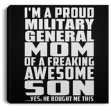 Proud Military General Mom Of Awesome Son - Canvas Square