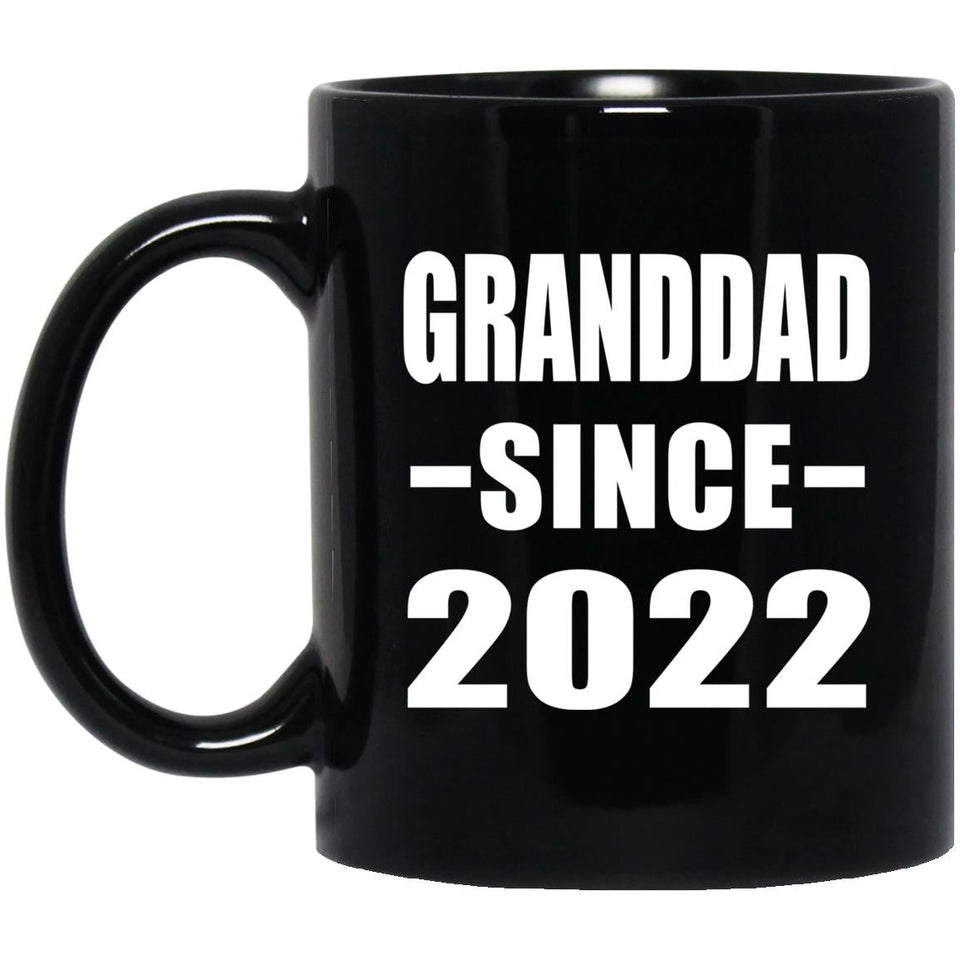 Granddad Since 2022 - 11oz Coffee Mug Black