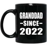 Granddad Since 2022 - 11oz Coffee Mug Black