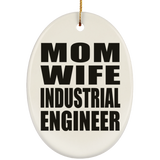 Mom Wife Industrial Engineer - Oval Ornament