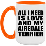 All I Need Is Love And My Airedale Terrier - 15oz Accent Mug Orange