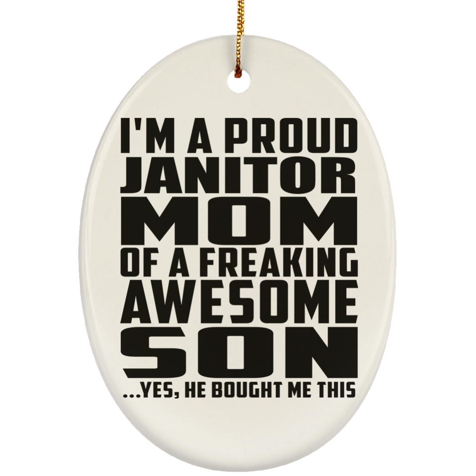 Proud Janitor Mom Of Awesome Son - Oval Ornament