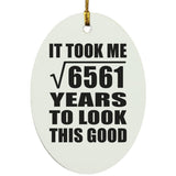 81st Birthday Took Square Root of 6561 Years To Look Good - Oval Ornament