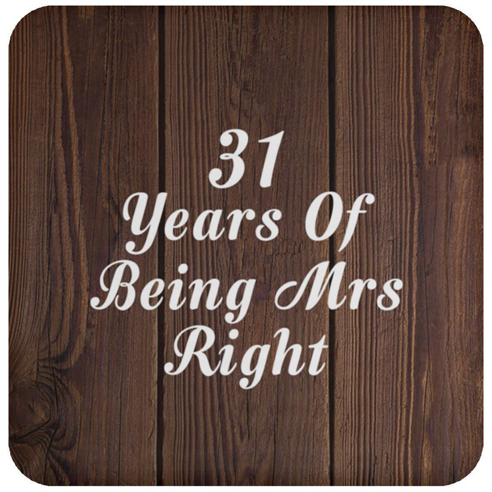 31st Anniversary 31 Years Of Being Mrs Right - Drink Coaster D