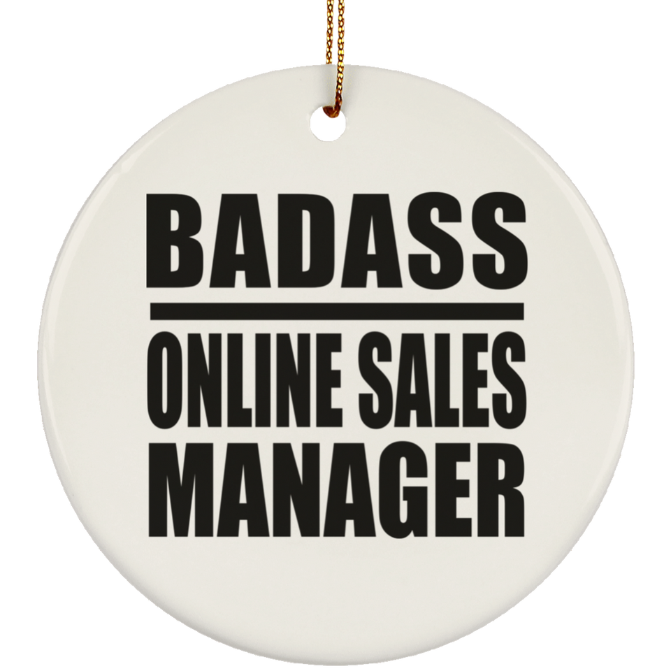 Badass Online Sales Manager - Circle Ornament