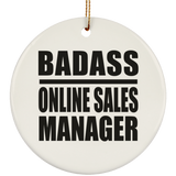 Badass Online Sales Manager - Circle Ornament