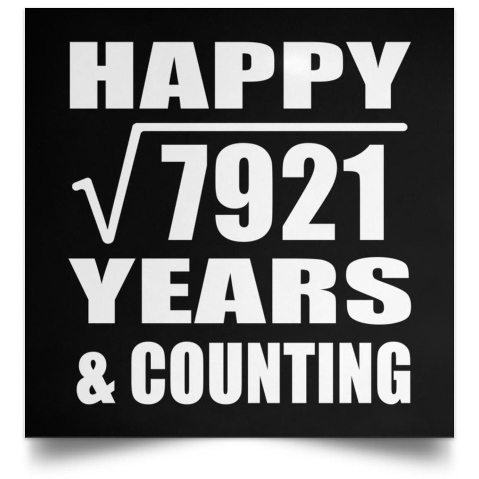 Happy 89th Anniversary Square Root of 7921 Years & Counting - Poster Square