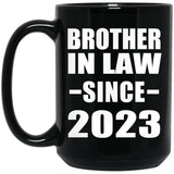 Brother In Law Since 2023 - 15oz Coffee Mug Black