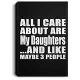 All I Care About Is My Daughters - Canvas Portrait