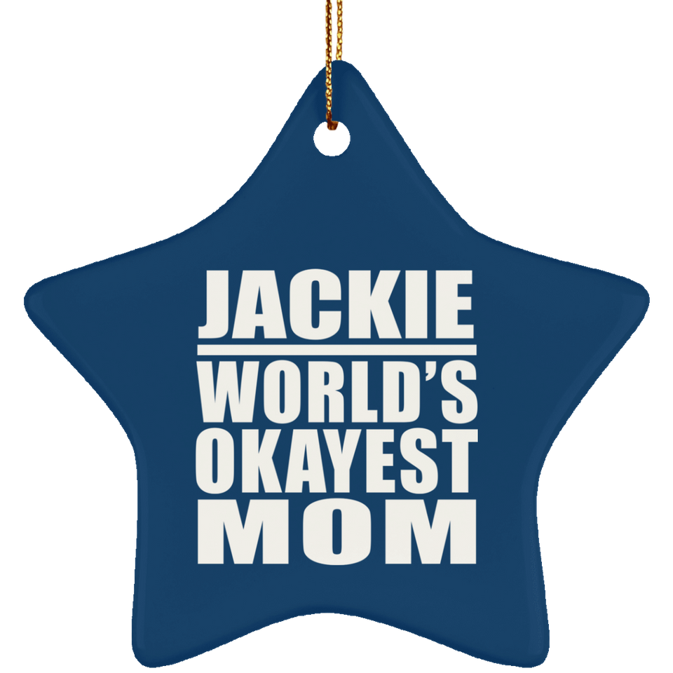 Jackie World's Okayest Mom - Star Ornament