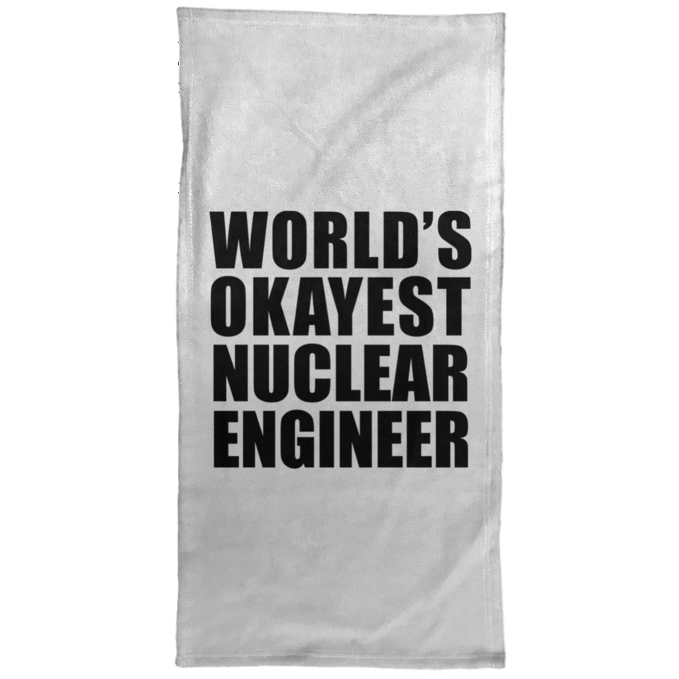 World's Okayest Nuclear Engineer - Hand Towel