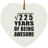15th Birthday Square Root of 225 Years of Being Awesome - Heart Ornament