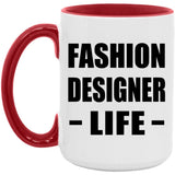 Fashion Designer Life - 15oz Accent Mug Red