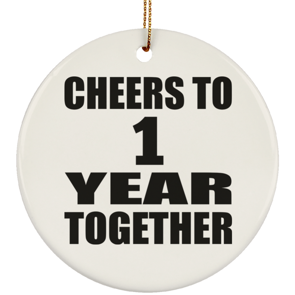 1st Anniversary Cheers To 1 Year Together - Circle Ornament
