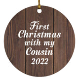 First Christmas With My Cousin 2022 - Circle Ornament D