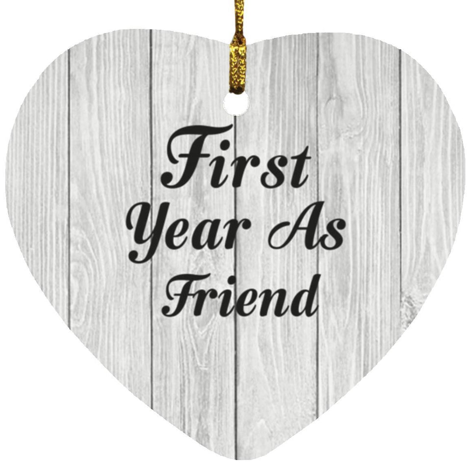 First Year As Friend - Heart Ornament F