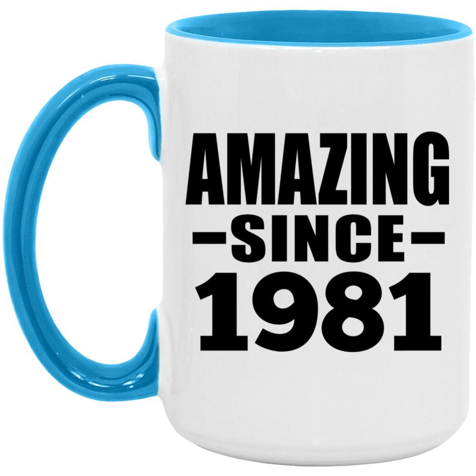 43rd Birthday Amazing Since 1981 - 15oz Accent Mug Blue