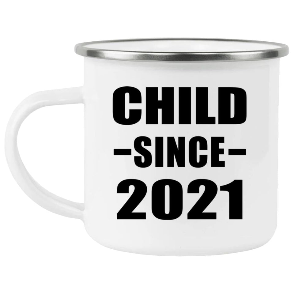 Child Since 2021 - 12oz Camping Mug
