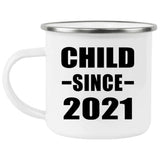 Child Since 2021 - 12oz Camping Mug