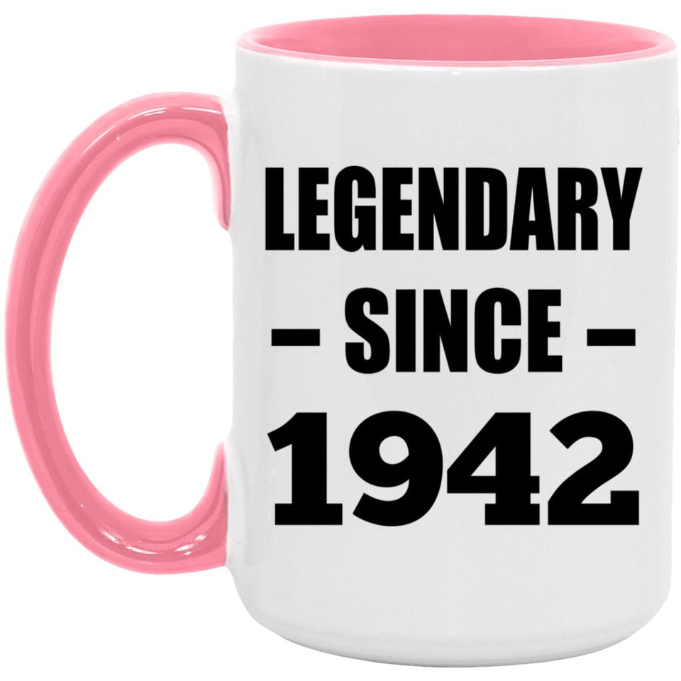 82nd Birthday Legendary Since 1942 - 15oz Accent Mug Pink