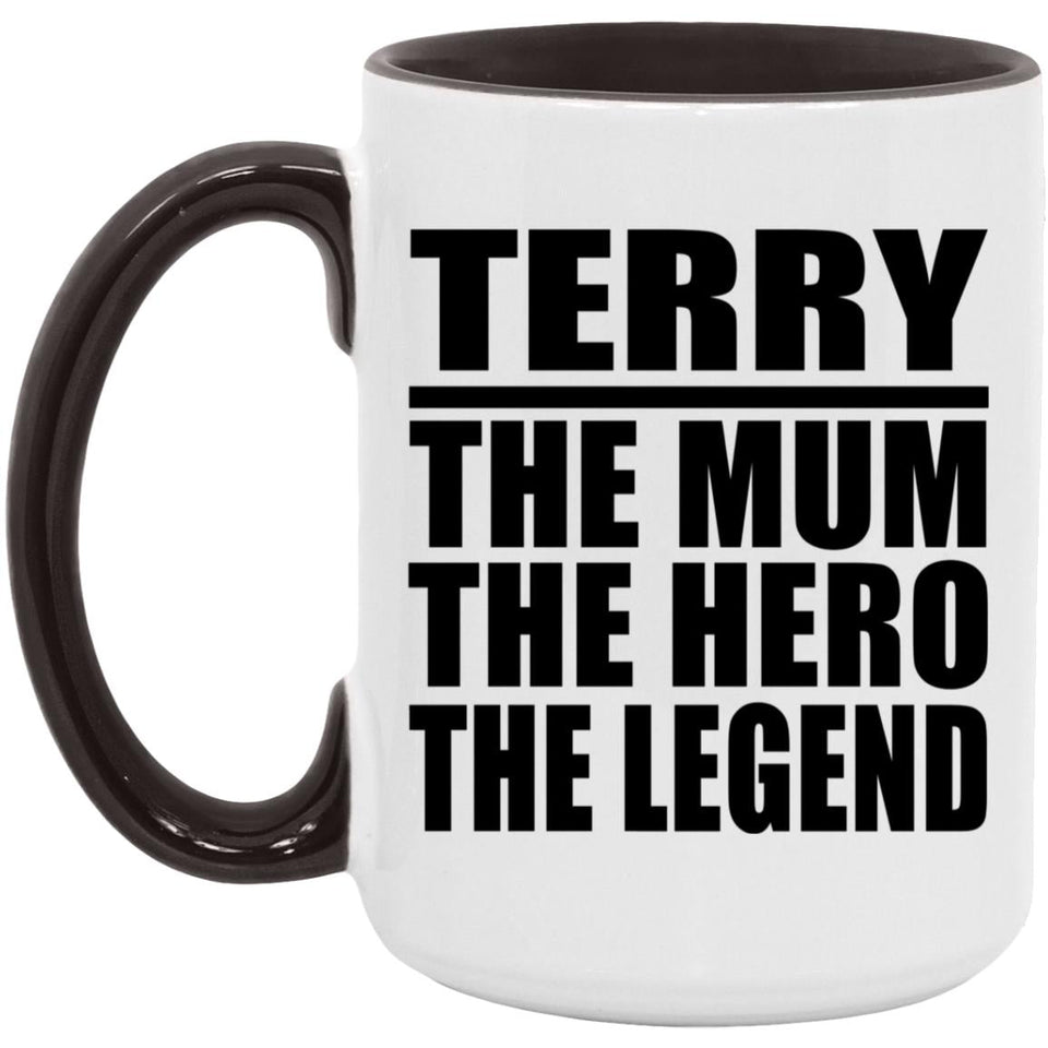 Terry The Mum The Hero The Legend - 15oz Accent Mug Black
