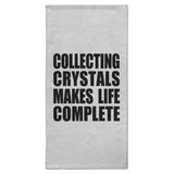 Collecting Crystals Makes Life Complete - Hand Towel