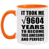 98th Birthday Took Square Root of 9604 Years To Awesome - 11oz Accent Mug Orange