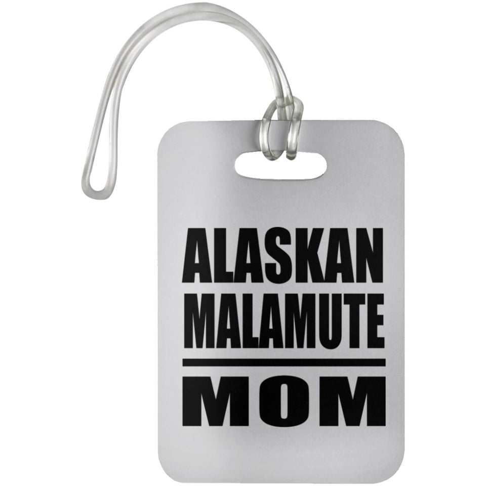 Alaskan Malamute Mom - Luggage Bag Tag