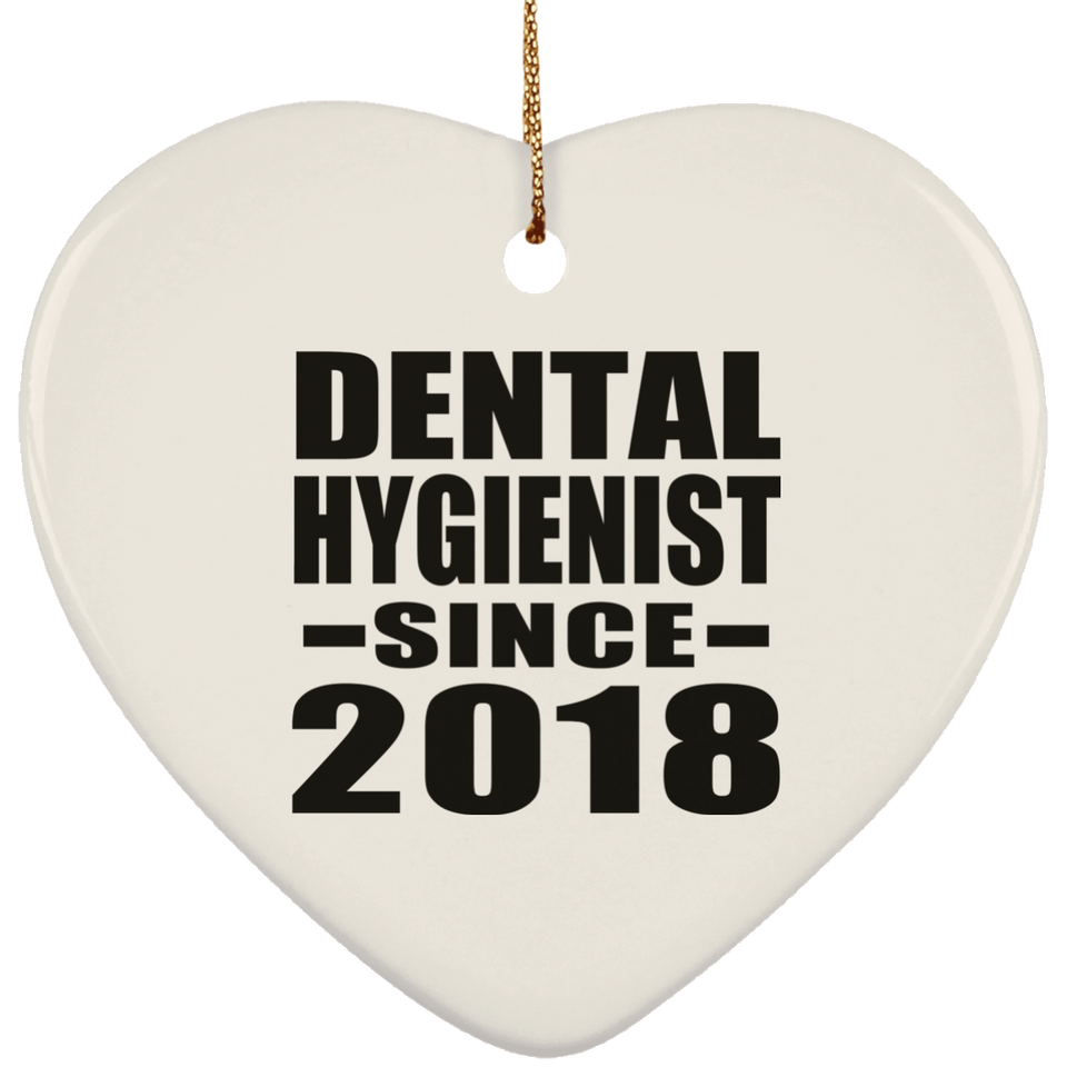 Dental Hygienist Since 2018 - Heart Ornament