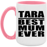 Tara Best Mum Ever - 15oz Accent Mug Pink