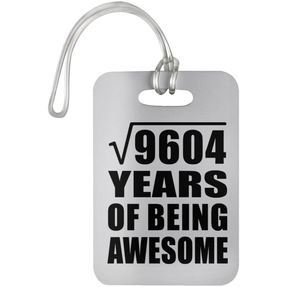 98th Birthday Square Root of 9604 Years of Being Awesome - Luggage Bag Tag