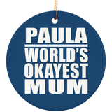 Paula World's Okayest Mum - Circle Ornament