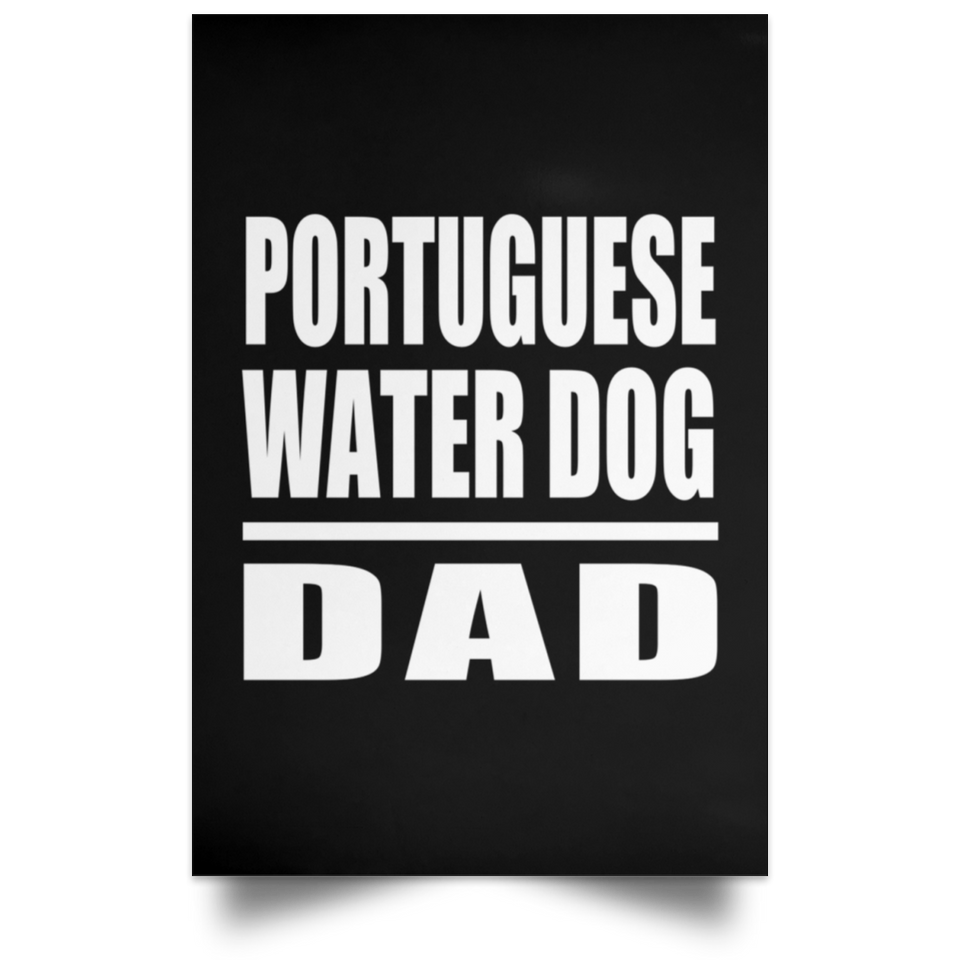 Portuguese Water Dog Dad - Poster Portrait