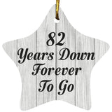 82nd Anniversary 82 Years Down Forever To Go - Star Ornament F