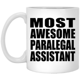 Most Awesome Paralegal Assistant - 11 Oz Coffee Mug