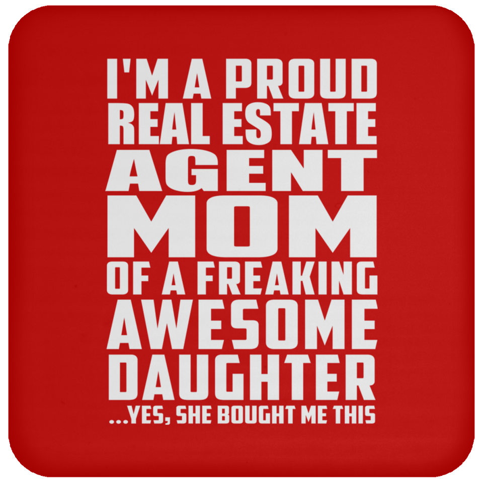 Proud Real Estate Agent Mom Of Awesome Daughter - Drink Coaster