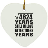68th Anniversary Square Root of 4624 Years Still In Love - Heart Ornament