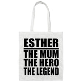 Esther The Mum The Hero The Legend - Tote Bag White