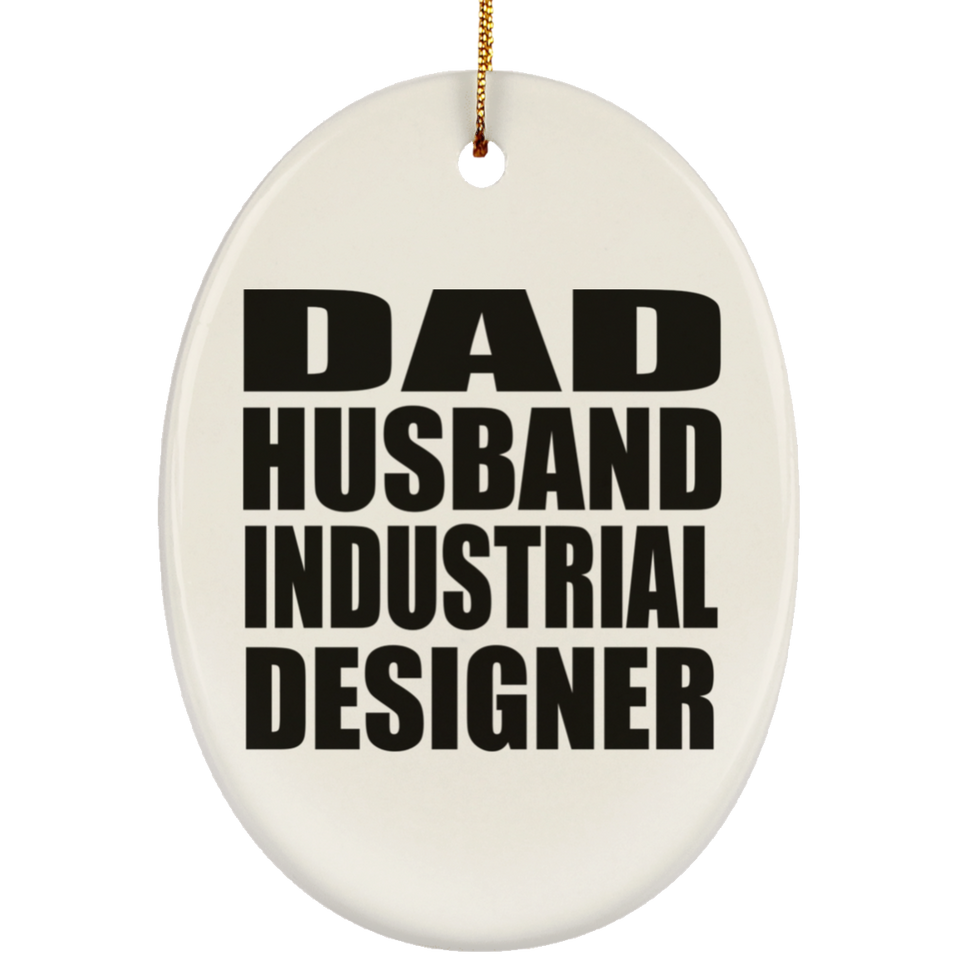 Dad Husband Industrial Designer - Oval Ornament