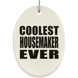 Coolest Housemaker Ever - Oval Ornament