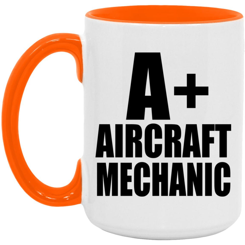 A+ Aircraft Mechanic - 15oz Accent Mug Orange
