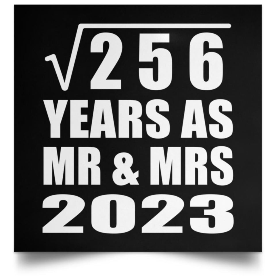 16th Anniversary Square Root of 256 Years As Mr & Mrs 2023 - Poster Square