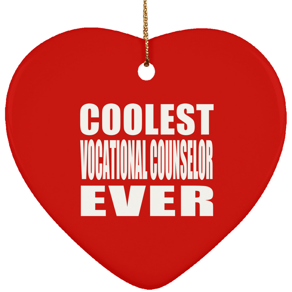 Coolest Vocational Counselor Ever - Heart Ornament